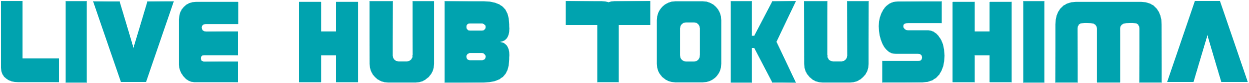 Live Hub TOKUSHIMA
